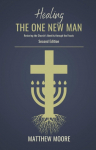 Healing the One New Man: Restoring the Churchs Identity Through the Feasts