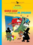 Walt Disneys Goofy: Super Goof and the Strange Case of Dr. Syclocks: Disney Masters Vol. 27