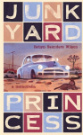 Junkyard Princess: A Memoirella