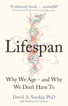 Lifespan: Why We Age - and Why We Dont Have To