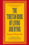 The Tibetan Book of Living and Dying: The Spiritual Classic & International Bestseller: 30th Anniversary Edition (Rev and Updated)