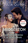 An Offer From a Gentleman [TV Tie-in]: Benedicts Story, The Inspiration for Bridgerton Season Four