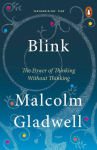 Blink: The Power of Thinking Without Thinking