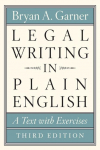 Legal Writing in Plain English, Third Edition: A Text with Exercises