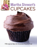 Martha Stewarts Cupcakes: 175 Inspired Ideas for Everyones Favorite Treat: A Baking Book