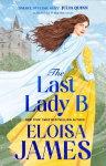 The Last Lady B: a brand-new witty historical romance with a gothic twist