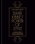 David Kibbes Power of Style: A Guided Journey to Help You Discover Your Authentic Style