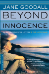 Beyond Innocence: An Autobiography in Letters: The Later Years