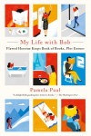 My Life with Bob