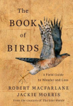 Book of Birds: A Field Guide to Wonder and Loss