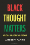 Black Thought Matters: Africana Philosophy and Freedom