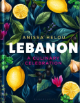 Lebanon: A Culinary Celebration