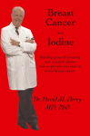 Breast Cancer and Iodine: How to Prevent and How to Survive Breast Cancer