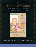 The Essential Tantra: A Modern Guide to Sacred Sexuality