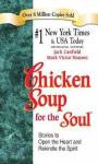 Chicken Soup for the Soul: Stories to Open the Heart and Rekindle the Spirit