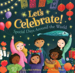 Lets Celebrate!: Special Days Around the World