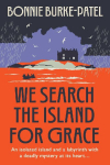 We Search the Island for Grace: A beautifully written classic gothic crime novel of family, secrets and loss