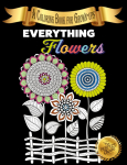 Everything Flowers: A Coloring Book for Grown-ups