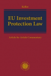 EU Investment Protection Law: Chapter Eight of CETA, the Vietnam and Singapore Free Trade Agreements and EU Regulations 1219/2012, 912/2014 and 2019/452