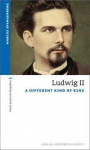 Ludwig II: A Different Kind of King
