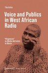 Voice and Publics in West African Radio: 'Grogneurs' as Media Activists in B&eacute;nin