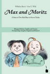 Max and Moritz: A Story of Two Bad Boys in Seven Tricks. Bilingual Edition: English and German