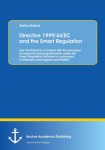 Directive 1999/44/EC and the Smart Regulation: Has the Directive complied with the principles of simplicity and proportionality under the Smart Regulation initiative for consumers in Germany and England and Wales?