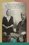 Spains 1939 Exiles in the Americas and Maryland: Eighty Years, Alive in Our Hearts