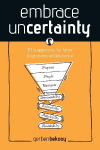Embrace Uncertainty: 121 Suggestions for More Organisational Resilience