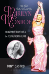The Girl Who Would Be Marilyn Monroe: An Intimate Portrait of the Young Norma Jeane