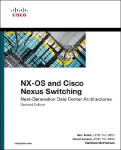NX-OS and Cisco Nexus Switching: Next-Generation Data Center Architectures