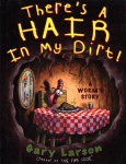 Theres a Hair in My Dirt!: A Worms Story