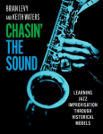 Chasin the Sound: Learning Jazz Improvisation through Historical Models