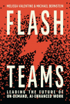 Flash Teams: Leading the Future of AI-Enhanced, On-Demand Work