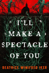Ill Make A Spectacle of You