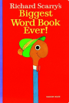 Richard Scarrys Biggest Word Book Ever!