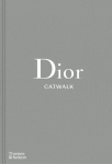 Dior Catwalk: The Complete Collections: Official and Authorized