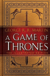 A Game of Thrones. 20th Anniversary Illustrated Edition