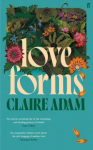 Love Forms: Longlisted for the Booker Prize 2025