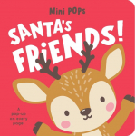 Mini Pops: Santas Friends!: Mini Pop-Up Board Book