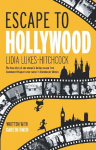 Escape to Hollywood: The True Story of One Womans Daring Escape From Communist Prague to Her Career in Blockbuster Movies