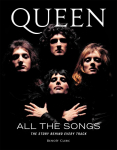 Queen: All the Songs: The Story Behind Every Track