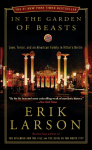 In the Garden of Beasts: Love, Terror, and an American Family in Hitlers Berlin