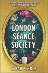 The London S&eacute;ance Society: A Novel