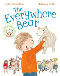 The Everywhere Bear: 10th Anniversary Edition