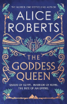 The Goddess Queen: The sweeping historical novel by number one bestselling author