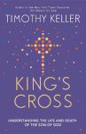 King's Cross: The Story of the World in the Life of Jesus