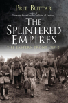 The Splintered Empires: The Eastern Front 1917-21