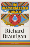 In Watermelon Sugar