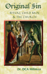 Original Sin: Ritual Child Rape & the Church